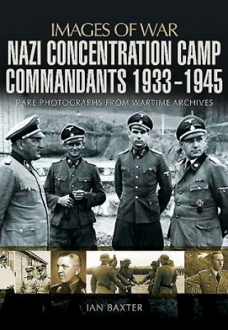 Buch Nazi Concentration Camp Commandants 1933 - 1945 Ian Baxter