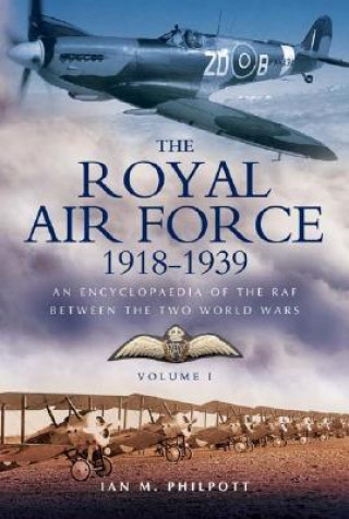 Könyv Royal Air Force 1948 to 1939 Ian M. Philpott