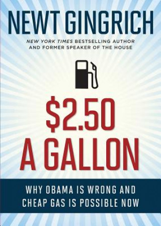 Книга $2.50 a Gallon Newt Gingrich