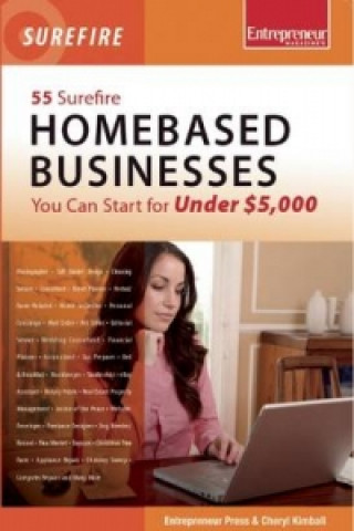 Kniha 55 Surefire Homebased Businesses You Can Start for Under $5000 Cheryl Kimball