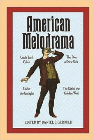 Carte American Melodrama Daniel Gerould