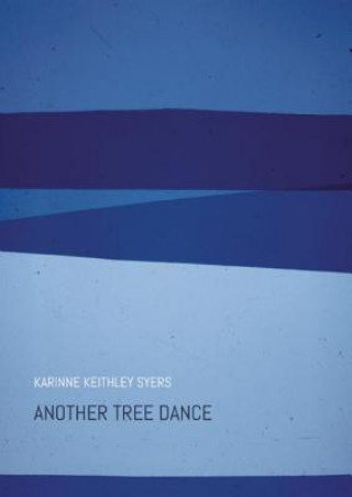 Kniha Another Tree Dance KARI KEITHLEY SYERS