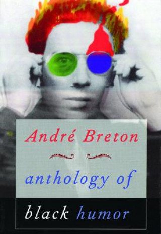 Könyv Anthology of Black Humor André Breton