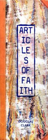 Carte Articles of Faith Douglas Clark