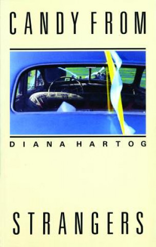 Knjiga Candy From Strangers Diana Hartog