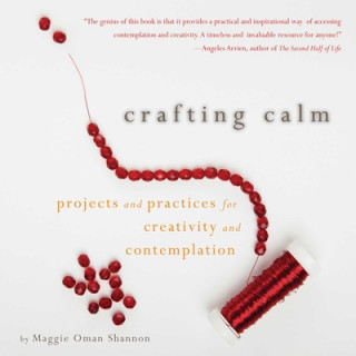 Knjiga Crafting Calm Maggie Oman Shannon