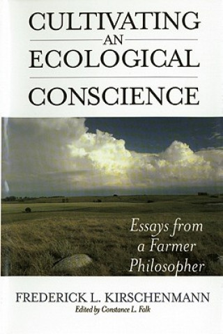 Kniha Cultivating An Ecological Conscience Fred Kirschenmann