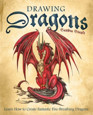 Knjiga Drawing Dragons Sandra Staple