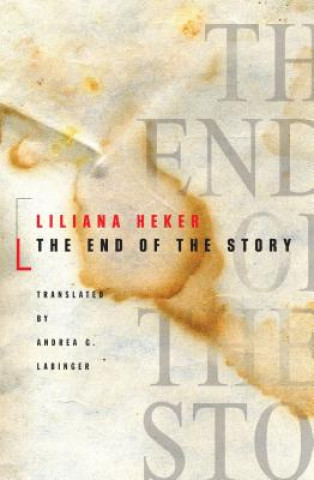 Kniha End of the Story Liliana Heker