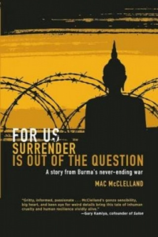 Книга For Us Surrender is Out of the Question Mac McClelland