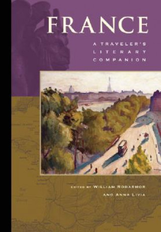 Carte France: A Traveler's Literary Companion William Rodarmor