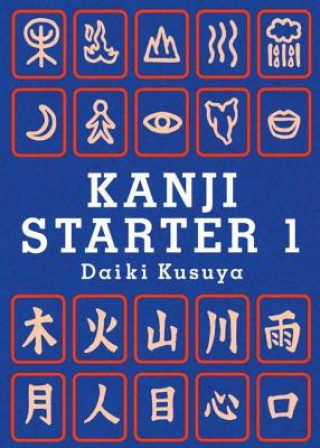 Kniha Kanji Starter 1 Daiki Kusuya