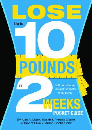 Carte Lose Up to 10 Pounds in 2 Weeks Pocket Guide Alex A Lluch