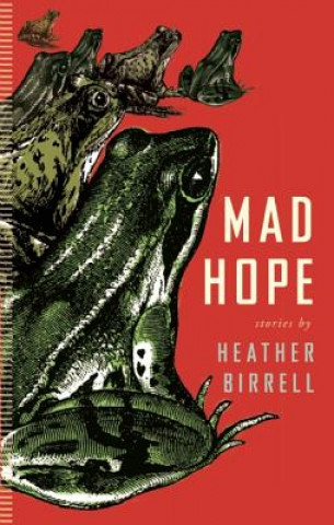 Libro Mad Hope Heather Birrell