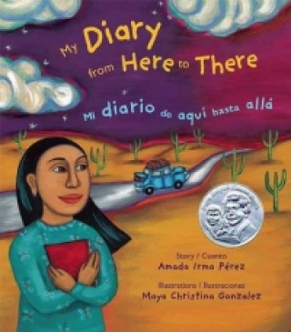 Kniha My Diary from Here to There/Mi Diario de Aqui Hasta Alla Amada Irma Perez