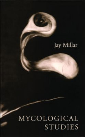 Książka Mycological Studies Jay Millar