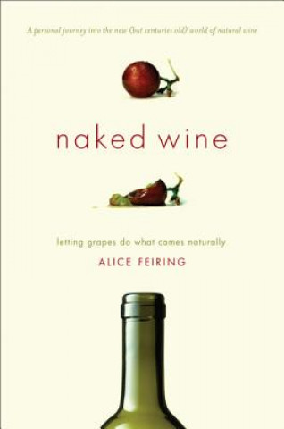 Könyv Naked Wine Alice Feiring