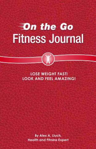 Könyv On the Go Fitness Journal Alex A Lluch