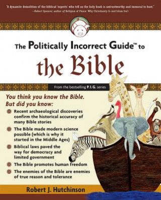 Kniha Politically Incorrect Guide to the Bible Robert J. Hutchinson