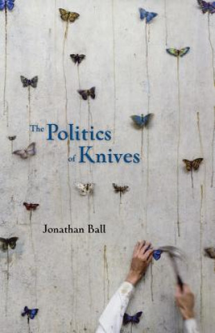 Knjiga Politics of Knives Jonathan Ball