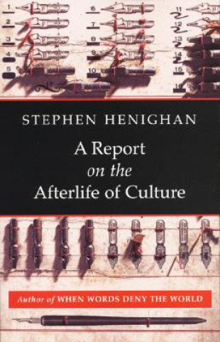 Carte Report on the Afterlife of Culture Stephen Henighan