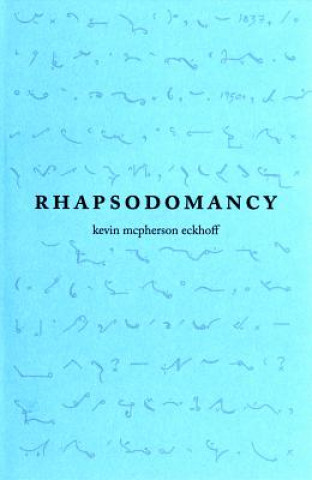 Knjiga Rhapsodomancy Kevin McPherson Eckhoff