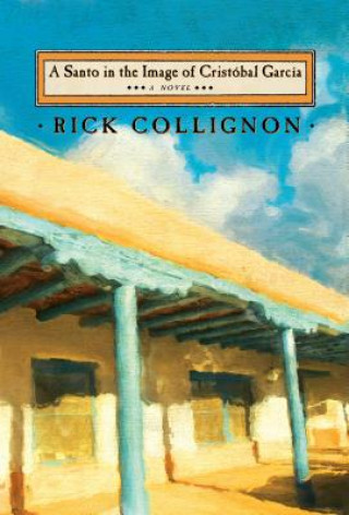 Knjiga Santo in the Image of Cristobal Garcia Rick Collignon
