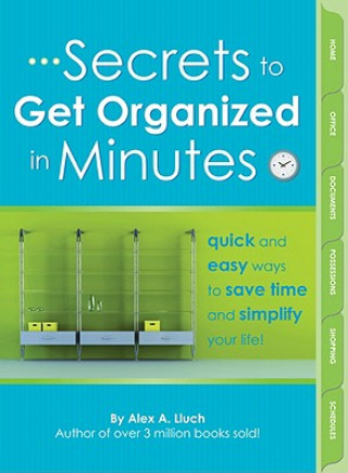 Kniha Secrets to Get Organized in Minutes Alex A Lluch