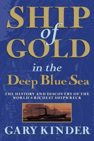 Książka Ship of Gold in the Deep Blue Sea Gary Kinder