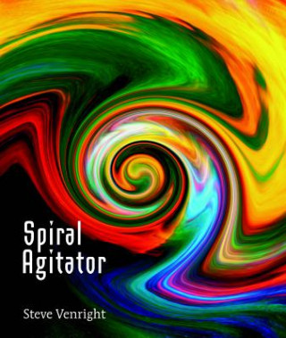 Kniha Spiral Agitator Steve Venright