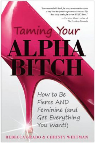 Livre Taming Your Alpha Bitch Rebecca Grado