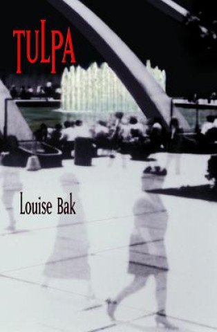 Kniha Tulpa Louise Bak