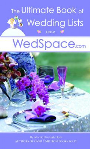 Kniha Ultimate Book of Wedding Lists from WedSpace.com Alex Lluch