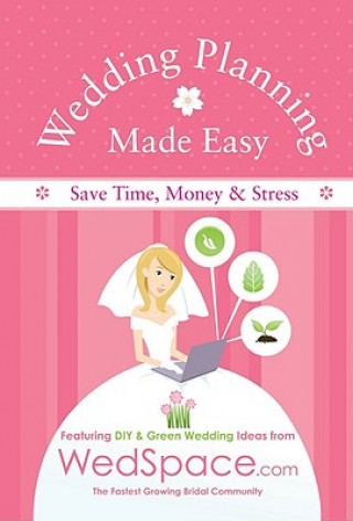 Книга Wedding Planning Made Easy From WedSpace.com Elizabeth Lluch