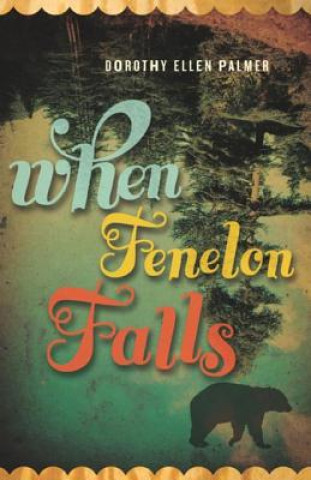 Carte When Fenelon Falls Dorothy Ellen Palmer