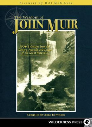 Könyv Wisdom of John Muir Anne Rowthorn