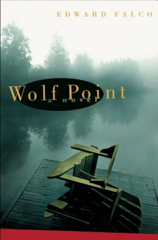 Libro Wolf Point Edward Falco