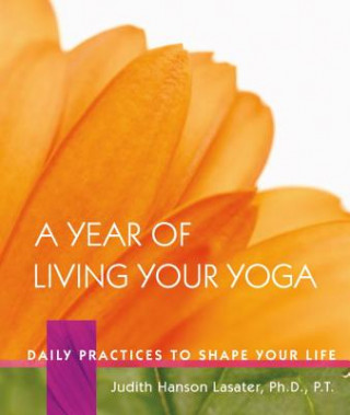 Книга Year of Living Your Yoga Lasater