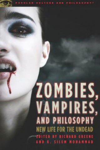 Kniha Zombies, Vampires, and Philosophy Richard Greene