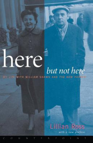 Libro Here but Not Here Lillian Ross