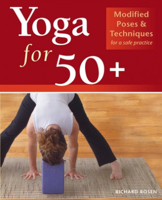 Kniha Yoga For 50+ Richard Rosen