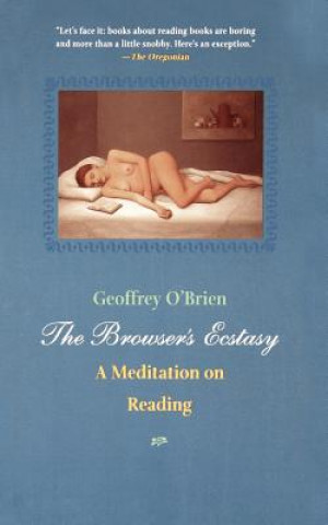 Βιβλίο Browser's Ecstasy Geoffrey O'Brien