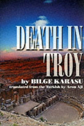 Knjiga Death In Troy Bilge Karasu