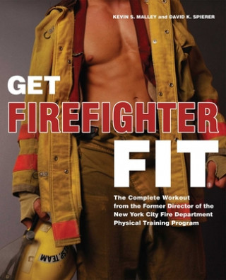 Könyv Get Firefighter Fit Kevin S. Malley