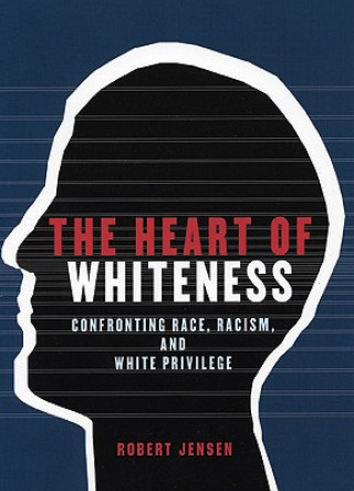 Buch Heart of Whiteness Robert Jensen