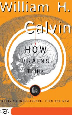 Książka How Brains Think William H. Calvin