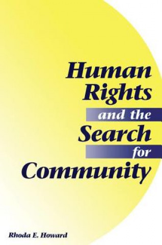 Kniha Human Rights And The Search For Community Rhoda E. Howard-Hassmann