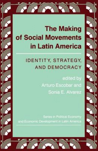 Carte Making of Social Movements in Latin America Arturo Escobar