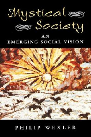 Könyv Mystical Society Philip Wexler