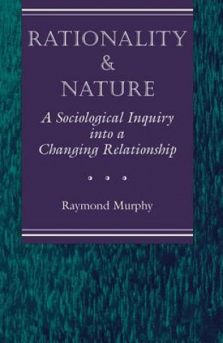 Kniha Rationality And Nature Raymond Murphy